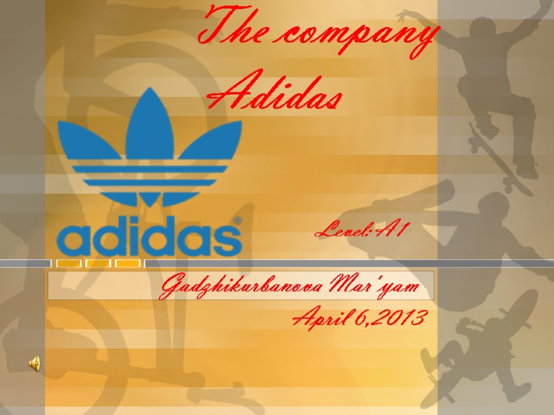 The company  Adidas          